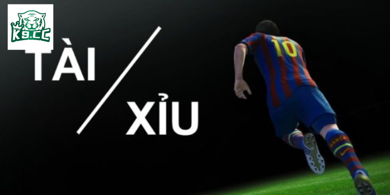 Kèo Tài Xỉu cá cược bóng đá là gì? 