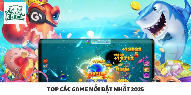 Top các game nổi bật nhất 2025