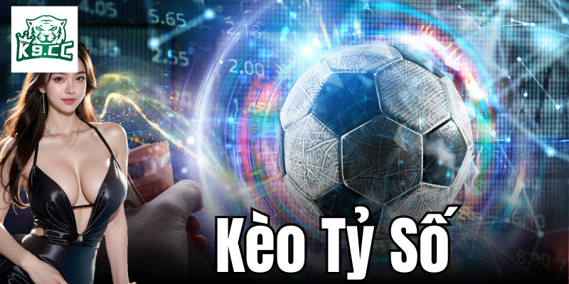 So sánh những dạng kèo tỷ số thông dụng