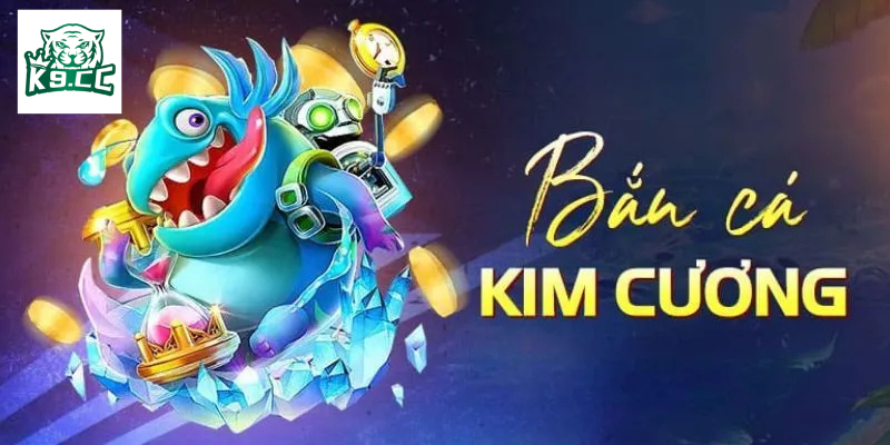 Bắn Cá Kim Cương là gì?