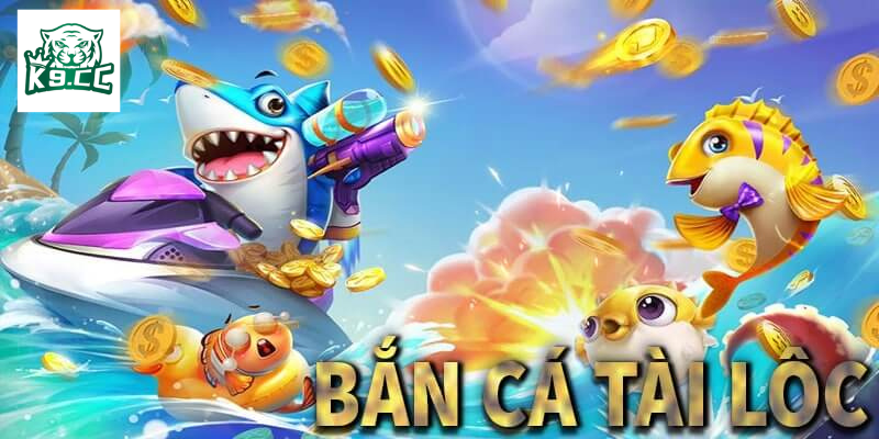 Bắn Cá Tài Lộc là gì?