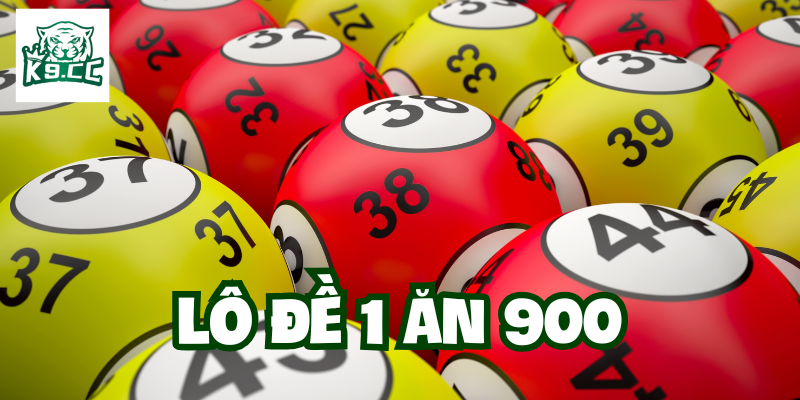 Lô Đề 1 Ăn 900 có gì đặc biệt
