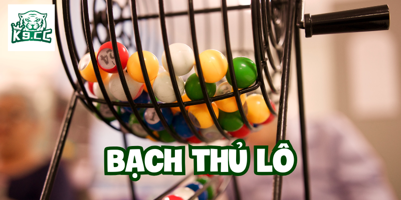 Những phương pháp chơi Bạch Thủ Lô bất bại